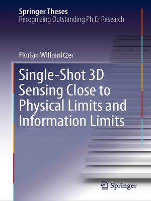 cover image of Single-Shot 3D Sensing Close to Physical Limits and Information Limits